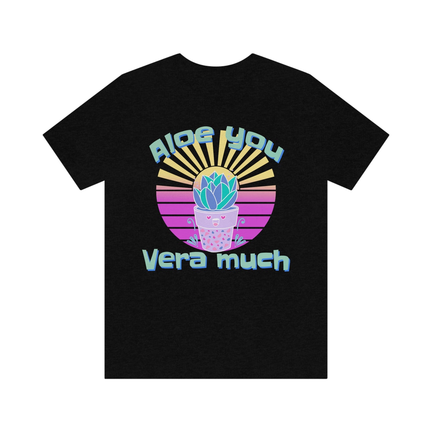 Jersey Short Sleeve Tee: Aloe you Vera much (unisex)