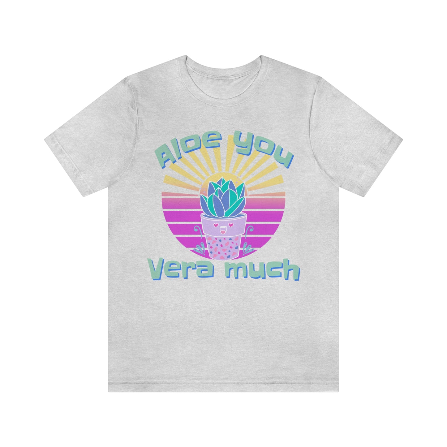 Jersey Short Sleeve Tee: Aloe you Vera much (unisex)